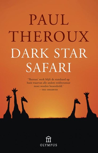 Dark star safari, Paul Theroux - Paperback - 9789046704165