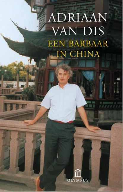 Een barbaar in China, Adriaan van Dis - Paperback - 9789046704202