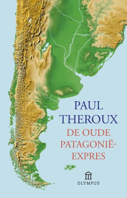 De oude Patagonie express, Paul Theroux - Paperback - 9789046704462