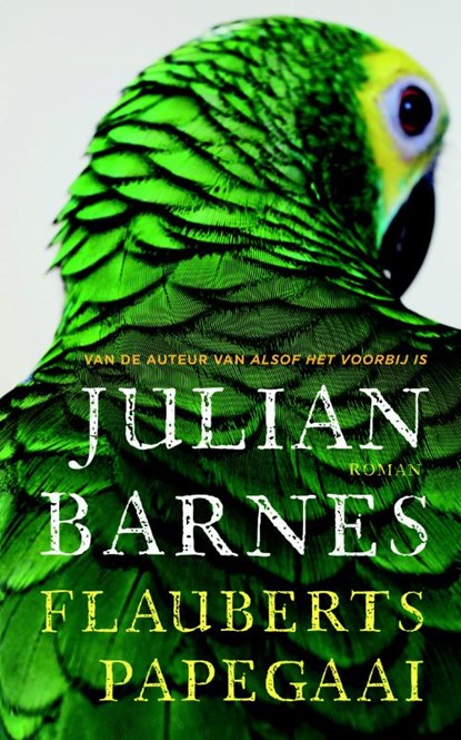 Flauberts papegaai, Julian Barnes - Paperback - 9789046704493