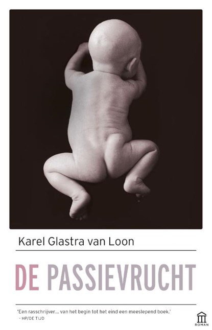 De passievrucht, Karel Glastra van Loon - Paperback - 9789046705131