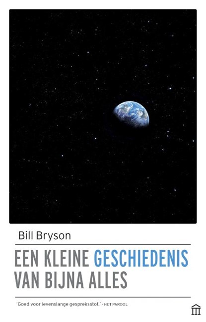 Een kleine geschiedenis van bijna alles, Bill Bryson - Paperback - 9789046705186