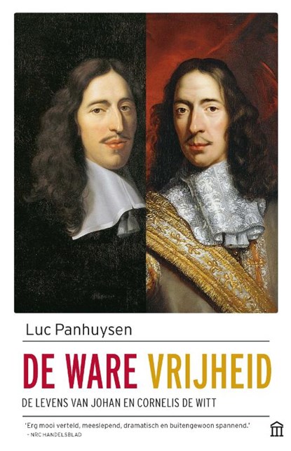 De ware vrijheid, Luc Panhuysen - Paperback - 9789046707098