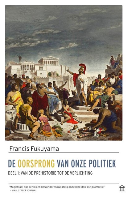 De oorsprong van onze politiek, Francis Fukuyama - Paperback - 9789046707333