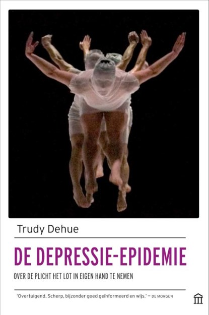 De depressie-epidemie, Trudy Dehue - Paperback - 9789046708019