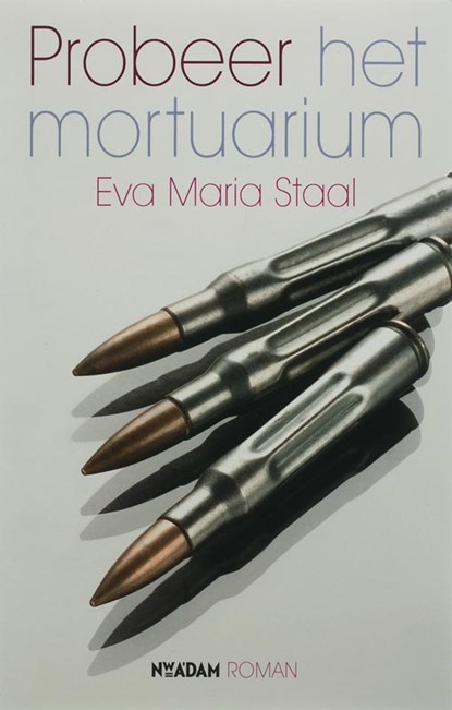 Probeer het mortuarium, STAAL, Eva Maria - Paperback - 9789046801536