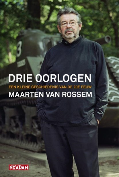 Drie oorlogen, Maarten van Rossem - Paperback - 9789046803219