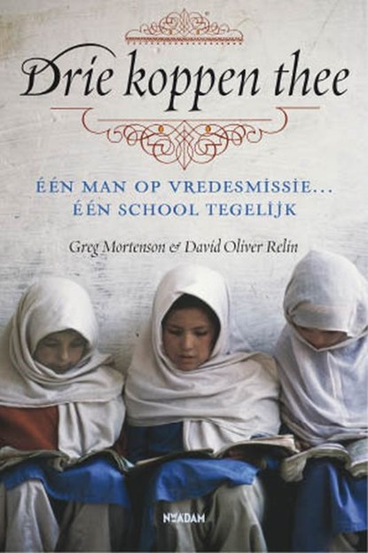Drie koppen thee, Greg Mortenson ; David Oliver Relin & E. Spauwen - Paperback - 9789046804810