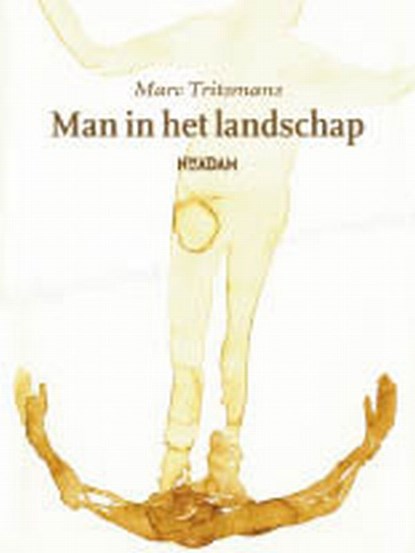 Man in het landschap, Marc Tritsmans - Paperback - 9789046804988