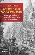 Wereldrijk voor een dag | A. Chua | 