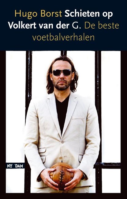 Schieten op Volkert van der G., BORST, Hugo - Paperback - 9789046806081
