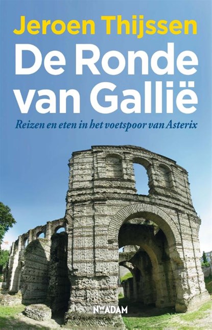 De ronde van Gallië, Jeroen Thijssen - Paperback - 9789046807088