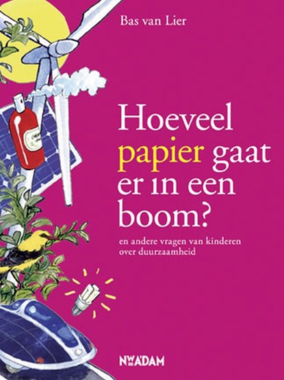 Hoeveel papier gaat er in een boom?, LIER, Bas van - Paperback - 9789046807125