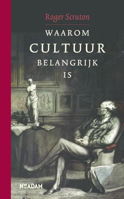 Waarom cultuur belangrijk is, Roger Scruton - Ebook - 9789046807583
