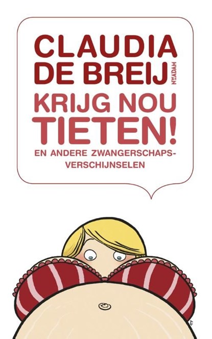 Krijg nou tieten, Claudia de Breij - Ebook - 9789046807637