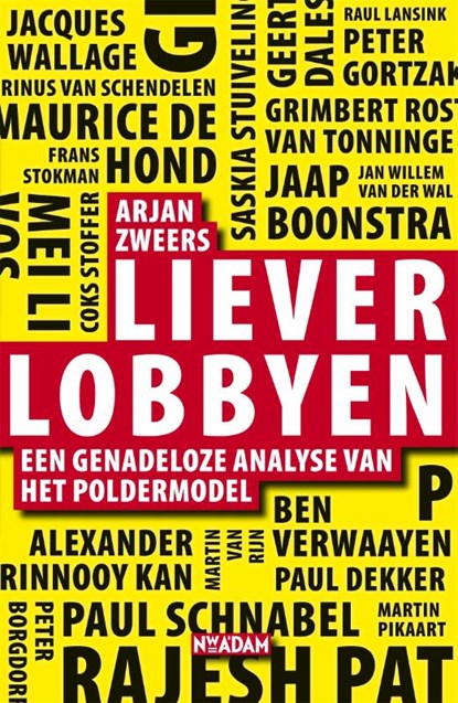 Liever lobbyen, Arjan Zweers - Paperback - 9789046807811