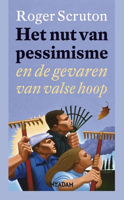 Het nut van pessimisme, Roger Scruton - Paperback - 9789046807897