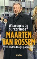 Waarom is de burger boos? | Maarten van Rossem | 