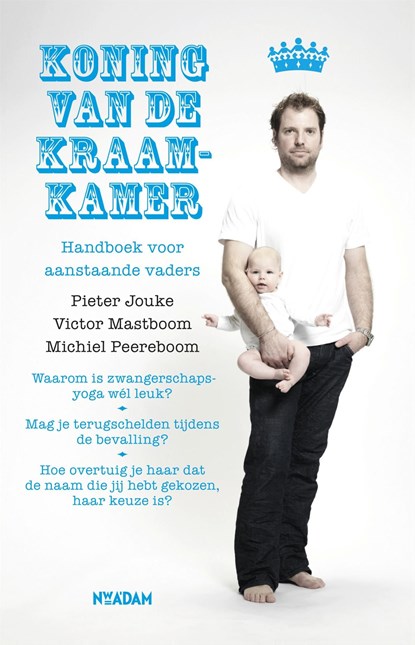 Koning van de Kraamkamer, Pieter Jouke ; Victor Mastboom ; Michiel Peereboom - Ebook - 9789046808337