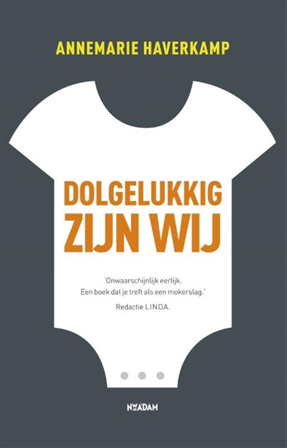 Dolgelukkig zijn wij, Annemarie Haverkamp - Paperback - 9789046808849