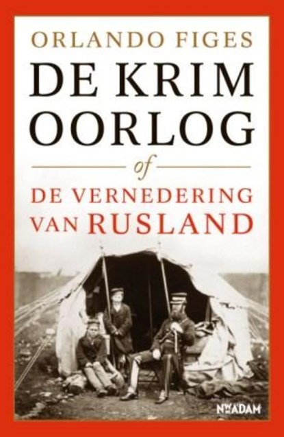 Krimoorlog of de vernedering van Rusland, Orlando Figes - Paperback - 9789046808948
