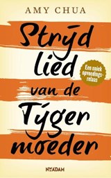 Strijdlied van de tijgermoeder - CHUA, Amy - 9789046808955
