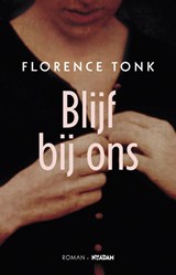 Blijf bij ons - Florence Tonk - 9789046809006