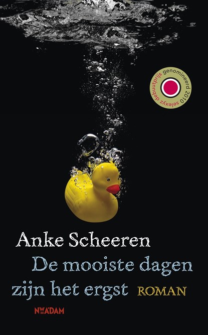 De mooiste dagen zijn het ergst, Anke Scheeren - Ebook - 9789046809242