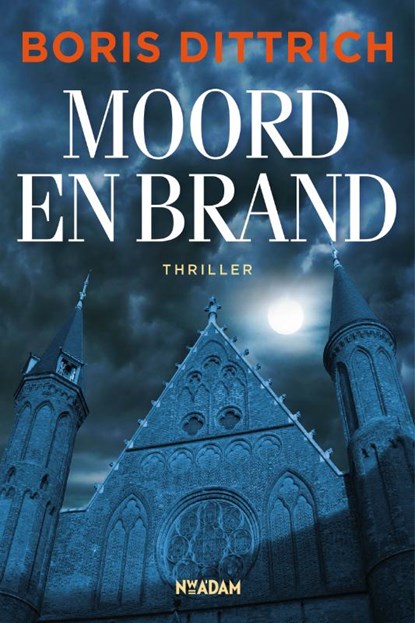 Moord en brand, DITTRICH, Boris O. - Paperback - 9789046809464