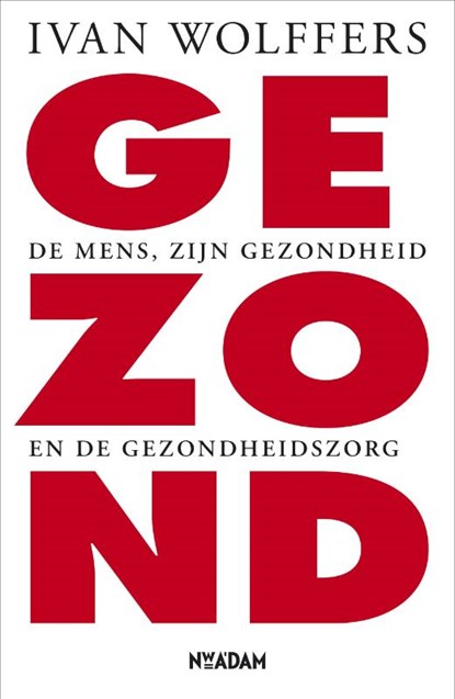Gezond, Ivan Wolffers - Paperback - 9789046809761
