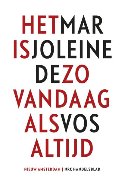 Het is zo vandaag als altijd, Marjoleine de Vos - Paperback - 9789046809952