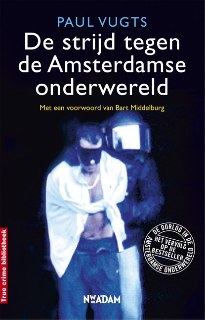 De strijd tegen de Amsterdamse onderwereld, Paul Vugts - Ebook - 9789046810712