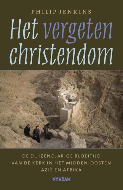 Het vergeten christendom, Philip Jenkins - Ebook - 9789046810767
