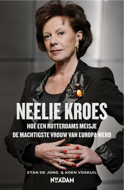 Neelie Kroes, JONG, Stan de / Voskuil, Koen - Paperback - 9789046810941