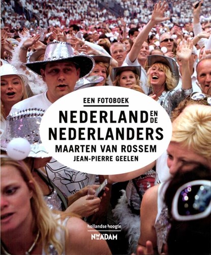 Nederland en de Nederlanders, Maarten van Rossem ; Jean-Pierre Geelen - Paperback - 9789046811061