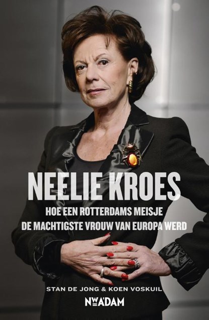 Neelie Kroes, Stan de Jong ; Koen Voskuil - Ebook - 9789046811412