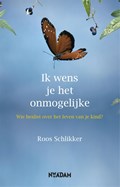 Ik wens je het onmogelijke | Roos Schlikker | 