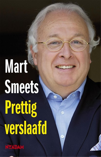 Prettig verslaafd, Mart Smeets - Ebook - 9789046811658