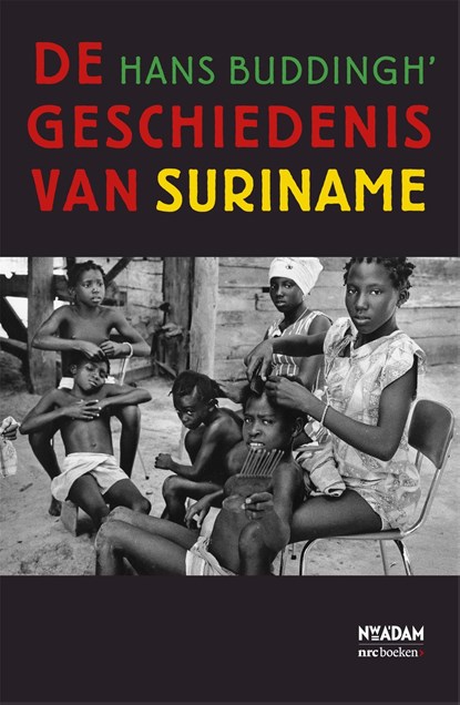 De geschiedenis van Suriname, Hans Buddingh' - Ebook - 9789046811726