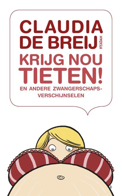 Krijg nou tieten !, Claudia de Breij - Paperback - 9789046811757