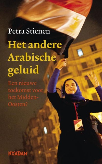 Het andere Arabische geluid, Petra Stienen - Paperback - 9789046812051