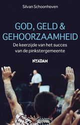 God, geld & gehoorzaamheid - Silvan Schoonhoven - 9789046812259
