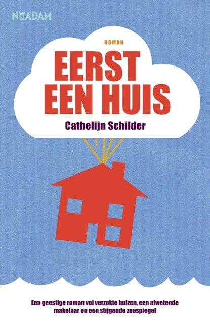 Eerst een huis, Cathelijn Schilder - Paperback - 9789046812938