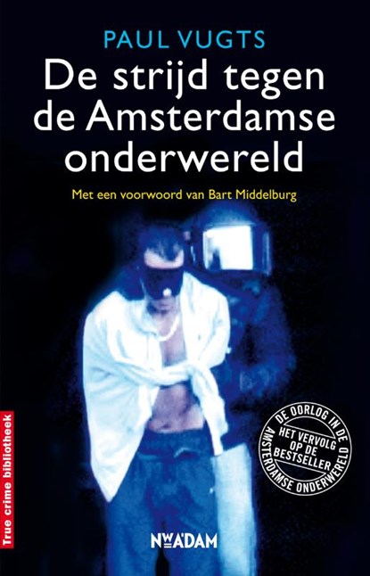 De strijd tegen de Amsterdamse onderwereld, Paul Vugts - Paperback - 9789046813355