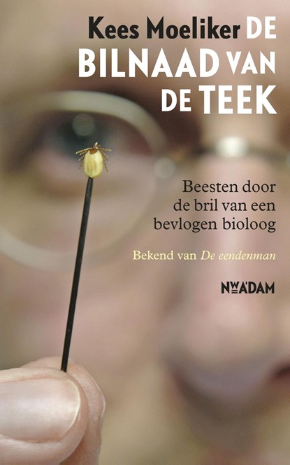 De bilnaad van de teek, Kees Moeliker - Ebook - 9789046813850