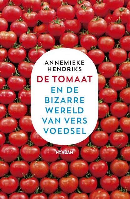 De tomaat, Annemieke Hendriks - Paperback - 9789046814192