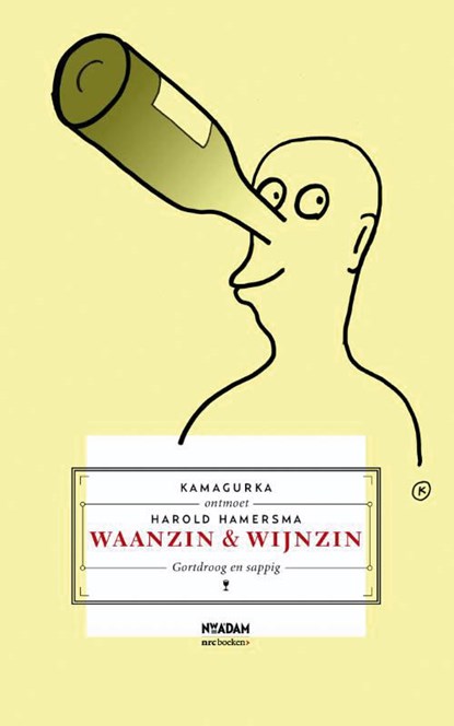 Waanzin & wijnzin, Harold Hamersma ; Kamagurka - Gebonden - 9789046814215