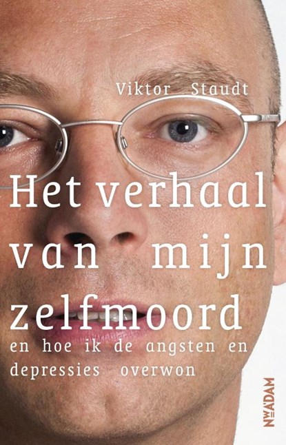 Het verhaal van mijn zelfmoord, Viktor Staudt - Paperback - 9789046814222