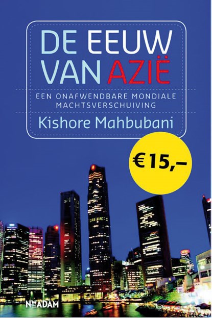 De eeuw van Azië, Kishore Mahbubani - Paperback - 9789046814567