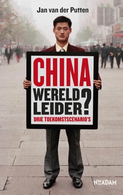 China, wereldleider?, Jan van der Putten - Paperback - 9789046814581